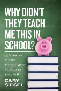 Why Didnt They Teach Me This in School? by Cary Siegel