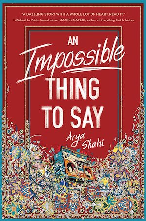 An Impossible Thing to Say by Arya Shahi