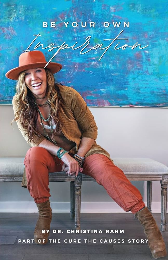 Be Your Own Inspiration by Dr. Christina Rahm