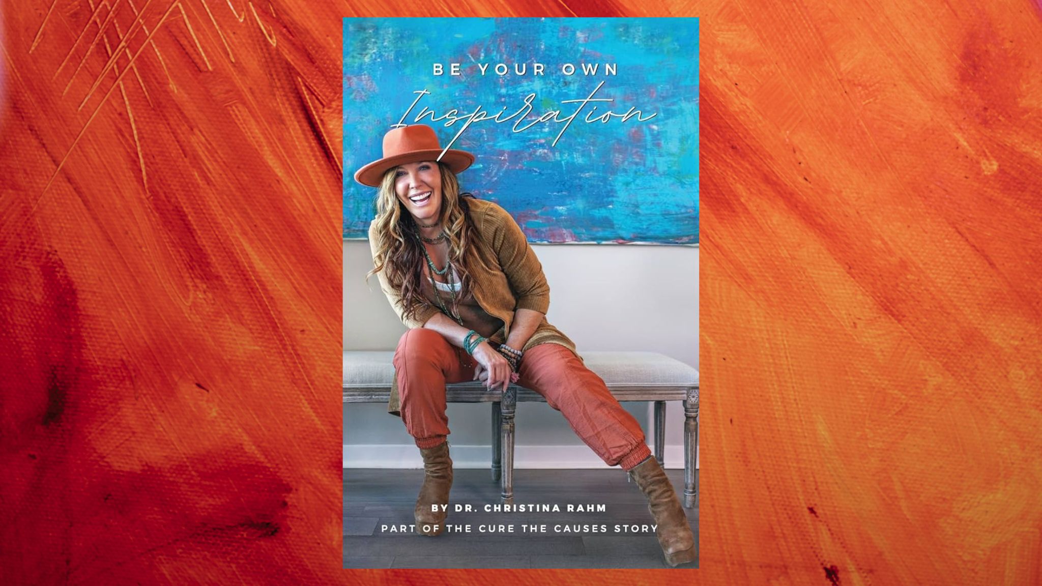 Be Your Own Inspiration by Dr. Christina Rahm