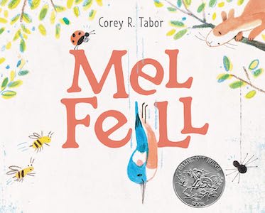 BIRD: Mel Fell by Corey R. Tabor
