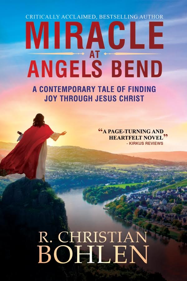 Miracle at Angels Bend by R. Christian Bohlen