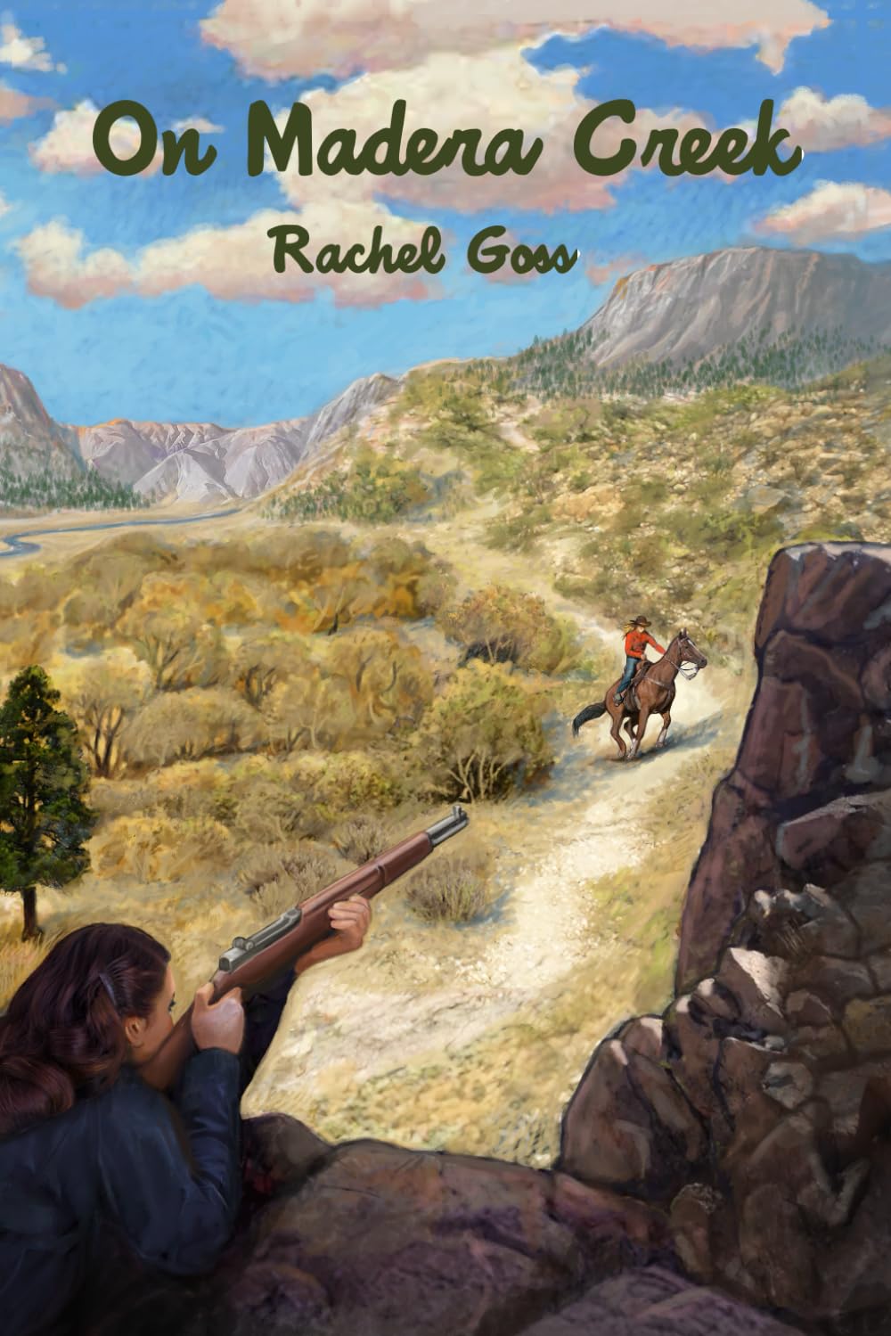 On Madera Creek by Rachel Goss