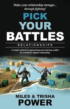 Pick Your Battles: Relationships by Miles & Trisha Power
