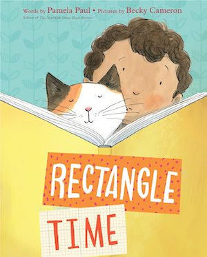CAT: Rectangle Time by Pamela Paul, illustrated by Becky Cameron