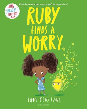 Ruby Finds a Worry by Tom Percival