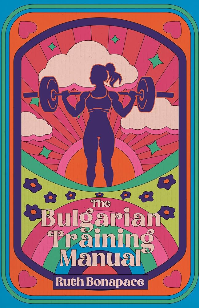The Bulgarian Training Manual  by Ruth Bonapace