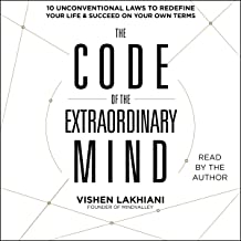 The Code of the Extraordinary Mind by Vishen Lakhiani