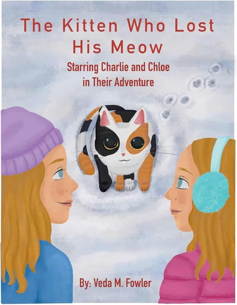 The Kitten Who Lost His Meow by Veda M. Fowler