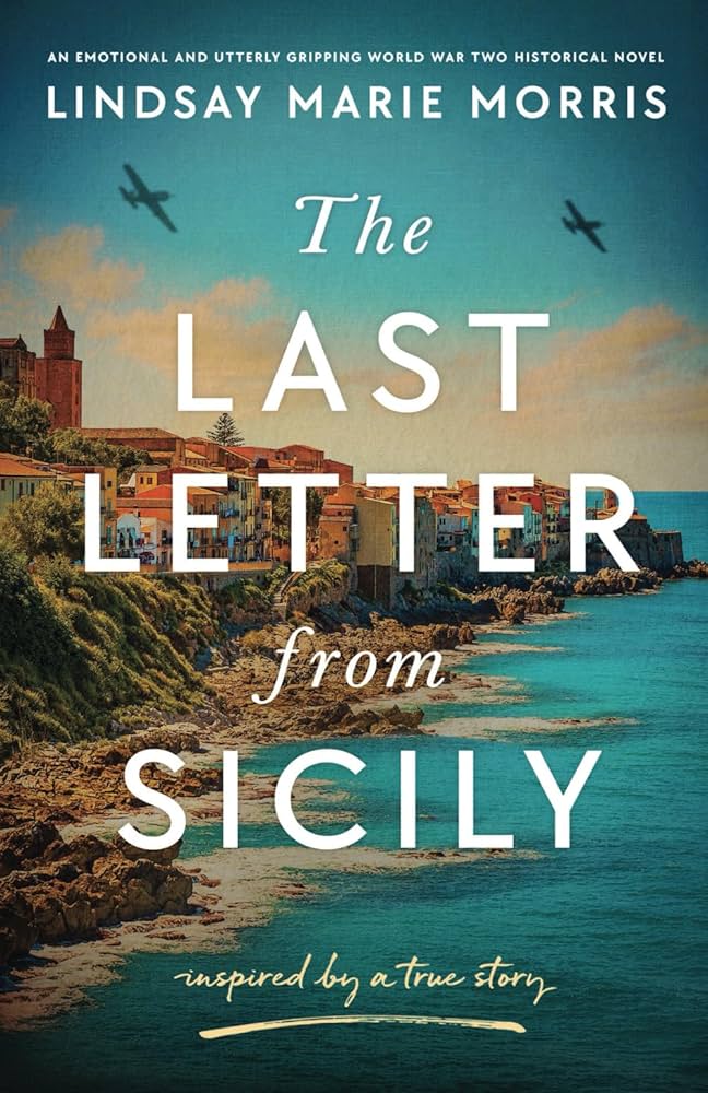 The Last Letter from Sicily by Lindsay Marie Morris