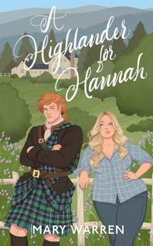 A Highlander for Hannah by Mary Warren