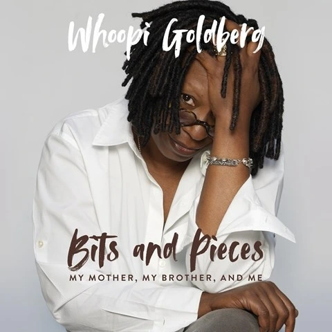BITS AND PIECES: My Mother, My Brother, and Me by Whoopi Goldberg
