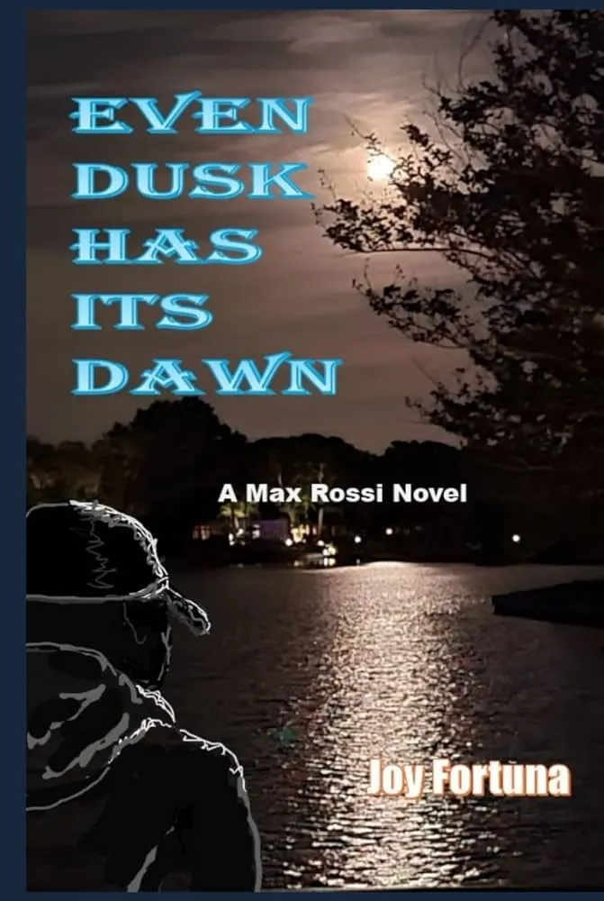 Even Dusk Has Its Dawn by Joy Fortuna