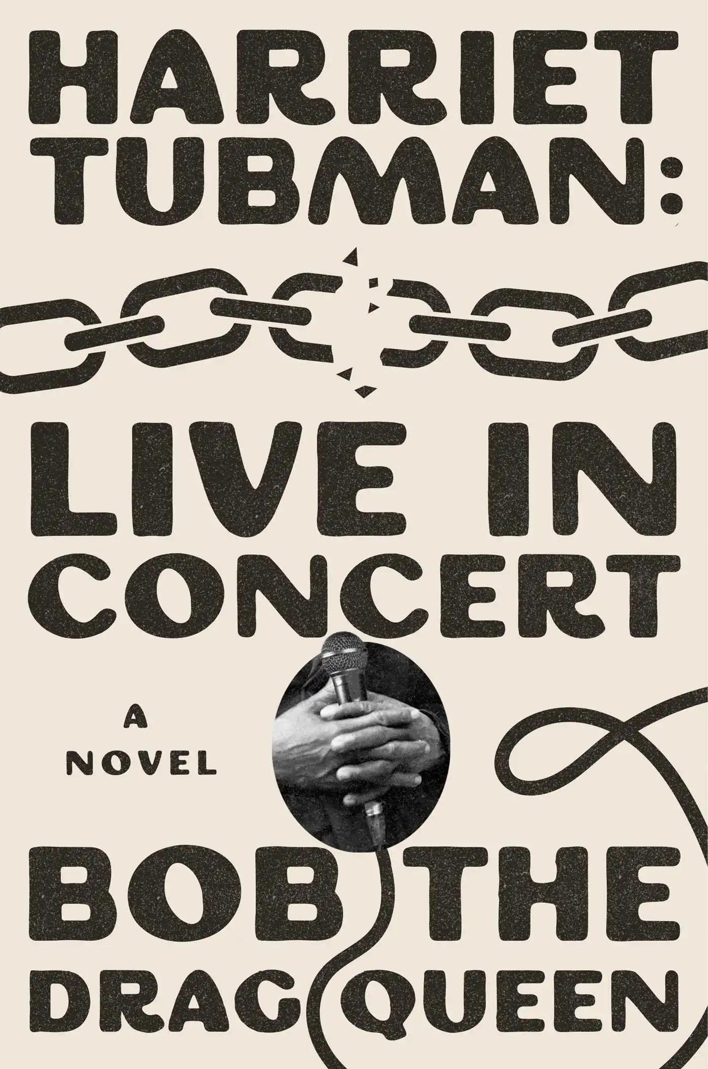 Harriet Tubman: Live in Concert  by Bob The Drag Queen
