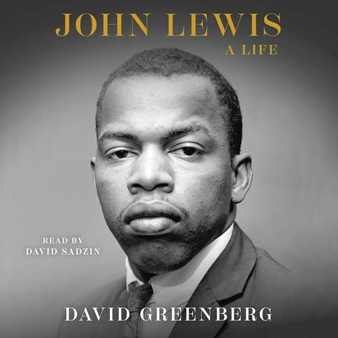 JOHN LEWIS: A Life by David Greenberg