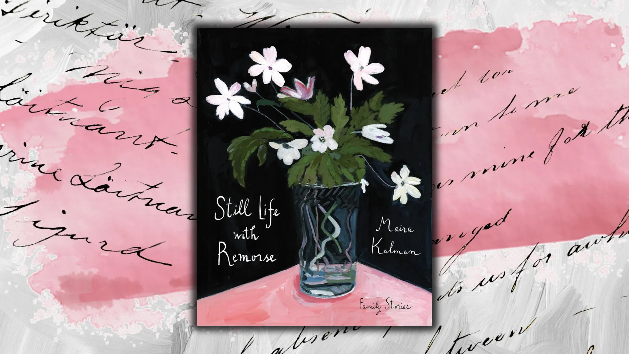 Still Life with Remorse by Maira Kalman