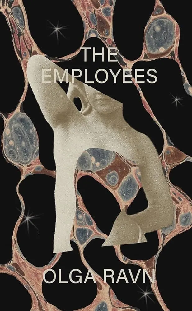 The Employees: a workplace novel of the 22nd century by Olga Ravn