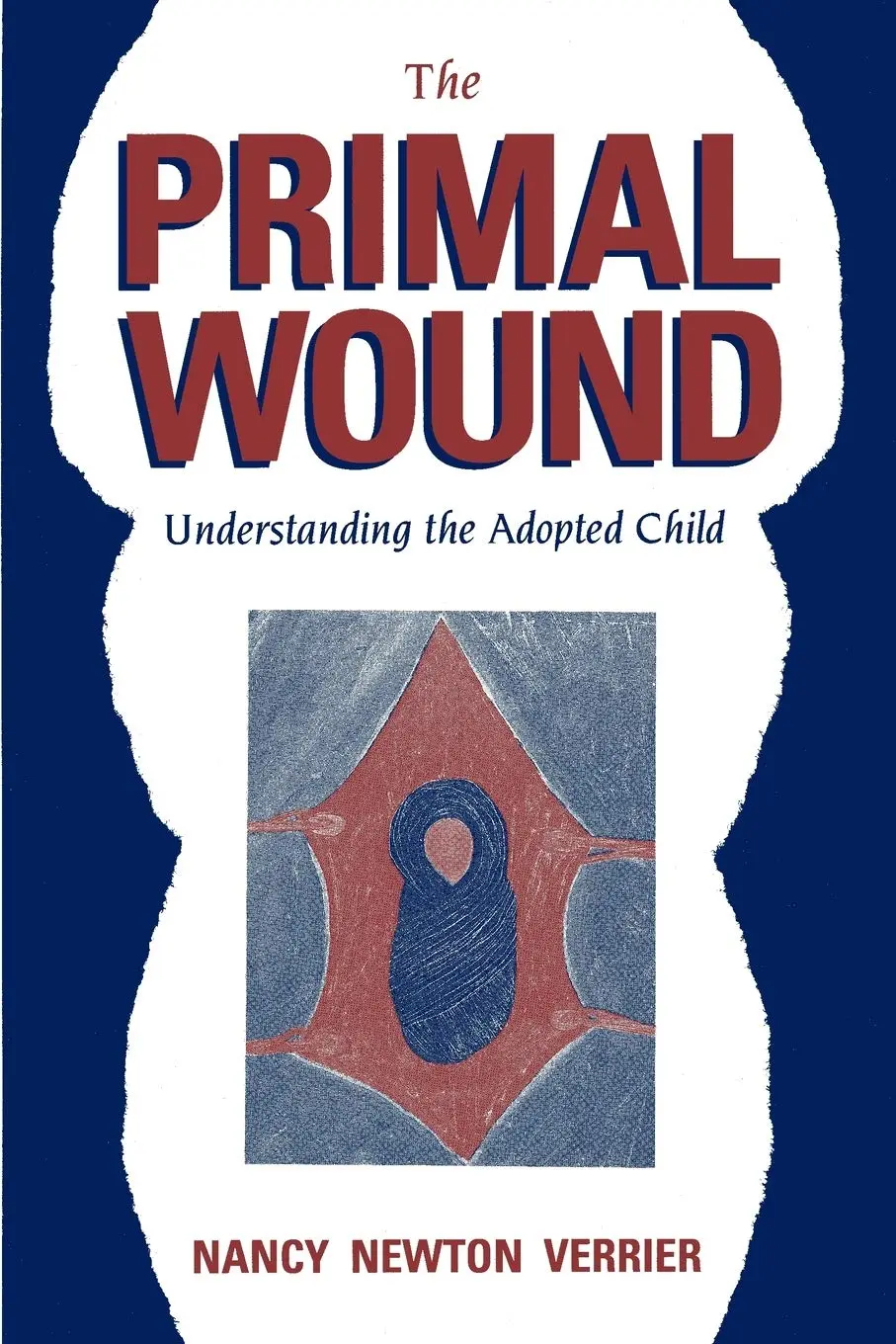 The Primal Wound by Nancy Newton Verrier