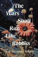 The Years Shall Run Like Rabbits Berman Ghan