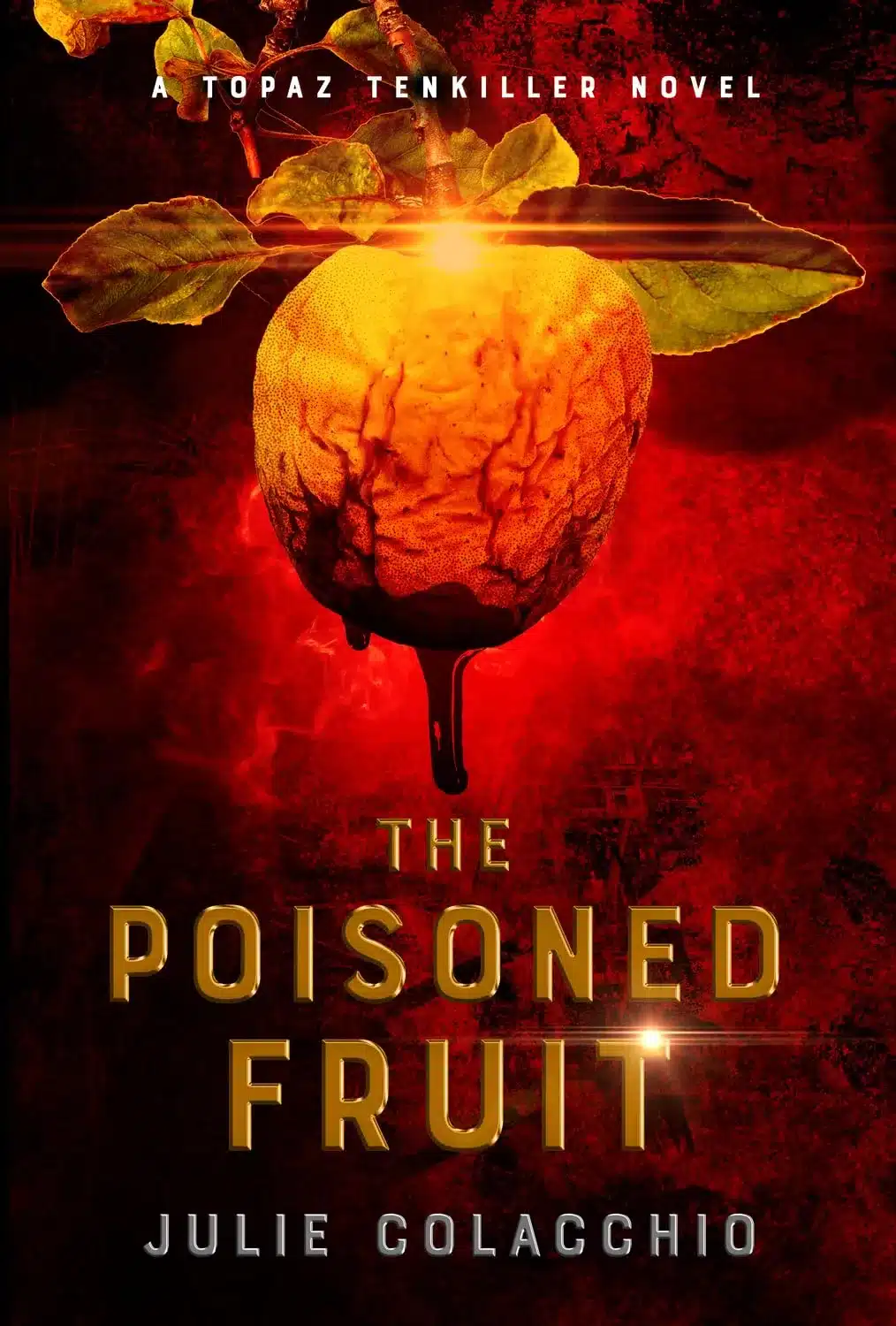 The Poisoned Fruit by Julie Colacchio
