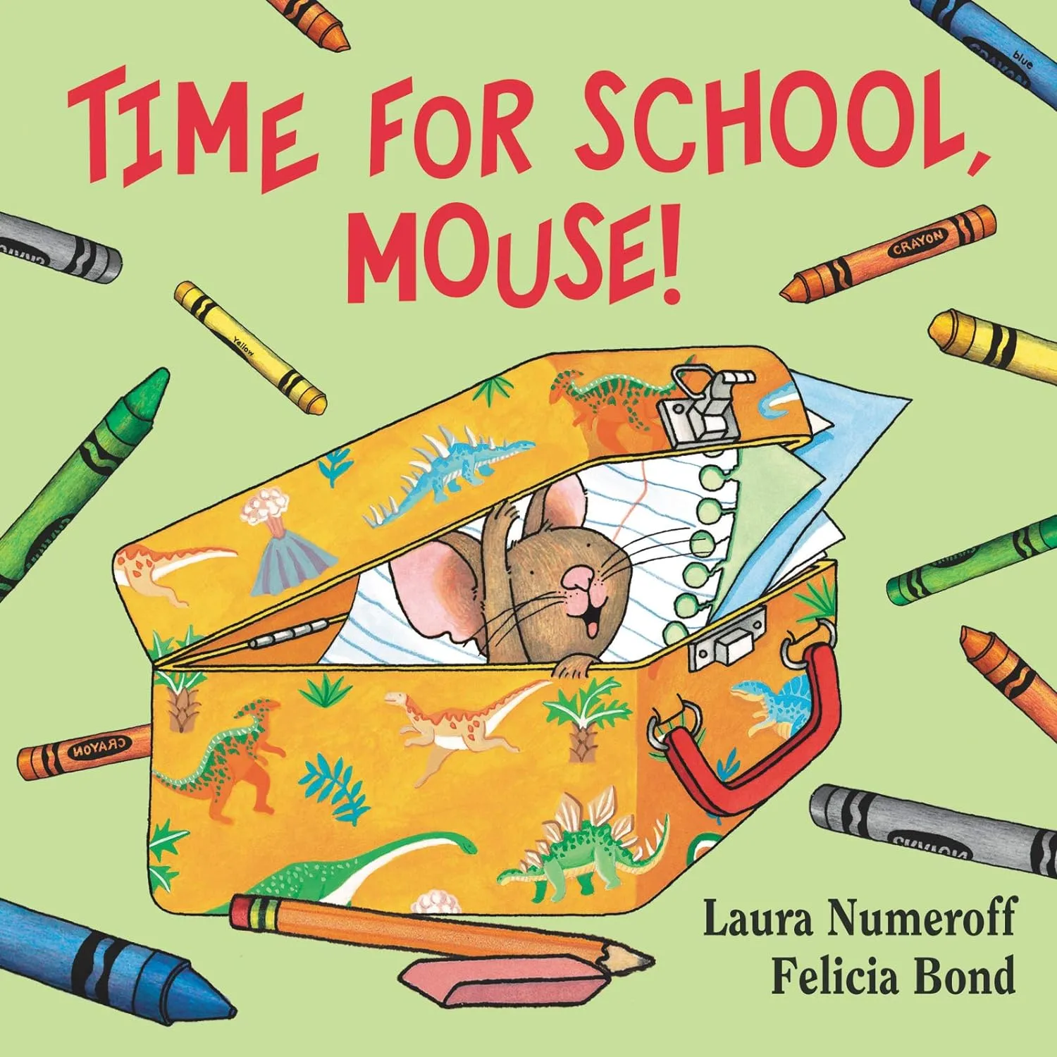 Time for School, Mouse! by Laura Numeroff