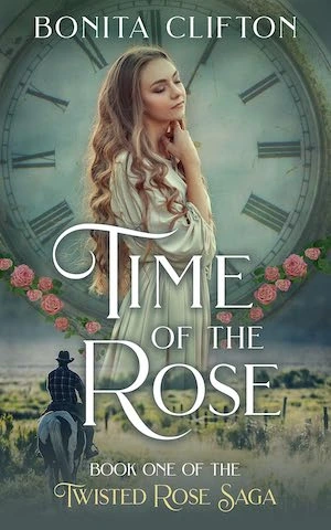 Time of the Rose by Bonita Clifton