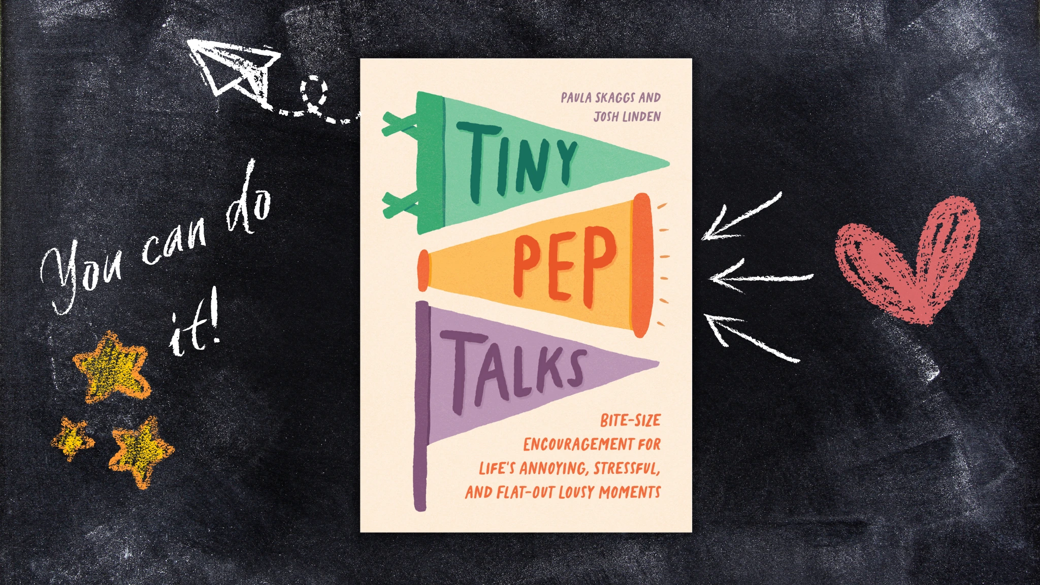 Big Laughs and Tiny Pep Talks to Tackle Life’s Everyday Struggles