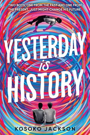 Yesterday Is History by Kosoko Jackson